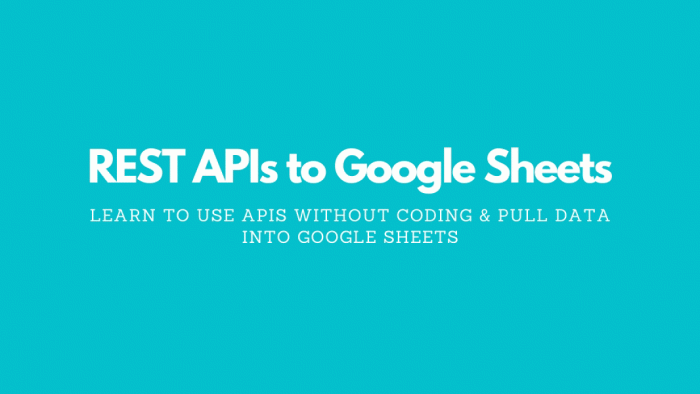 Import REST APIs to Google Sheets